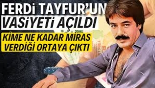 Ferdi Tayfur'un mirasından kime neler verdiği ortaya çıktı