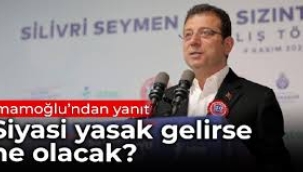 İmamoğlu siyaset yasağı gelirse ne yapacak