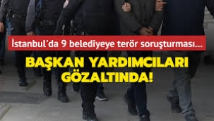 İstanbul'da belediyelere 'terör' soruşturması: Gözaltılar var