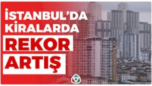 İstanbul'da kiralar rekor kırdı