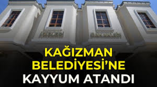 Kars Kağızman Belediyesi'ne kayyum atandı