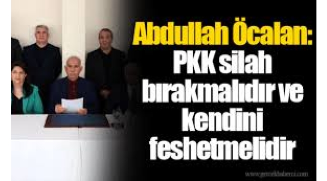 PKK Lideri Öcalan silah bırakma çağrısı yaptı