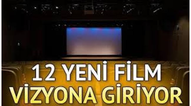 Sinemada bugün: 12 film vizyona girdi