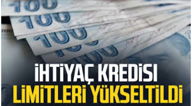 Tüketici ihtiyaç kredisi limitleri değişti: 36 ay vade 125 bin liraya yükseltildi