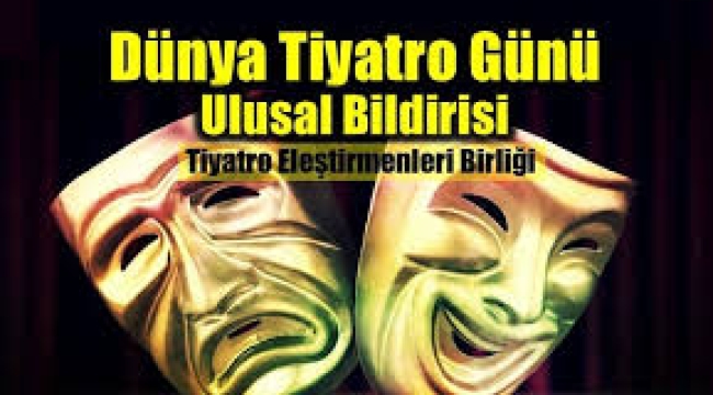 27 Mart 2025 Dünya Tiyatro Günü Ulusal Bildirisi