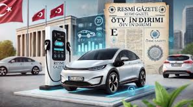 Artık şarj edilebilir araçlar ÖTV avantajı ile alınabilecek