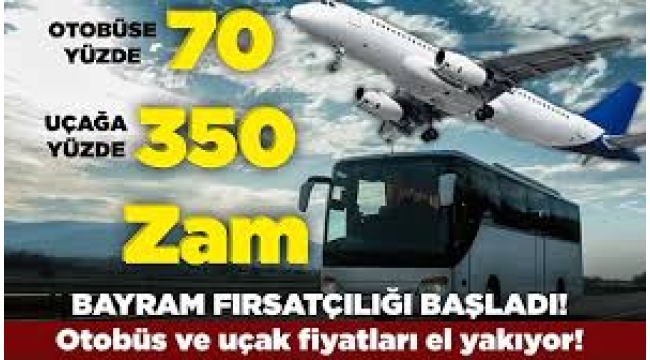Bayram öncesi bilet fiyatlarına yüzde 350 zam geldi