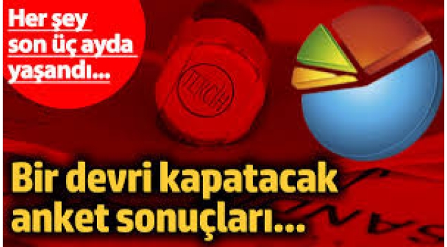 Bir devri kapatacak anket sonuçları! Her şey son üç ayda yaşandı...