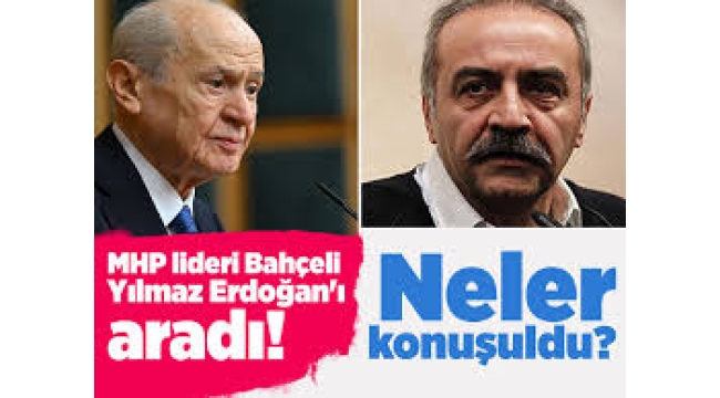 Devlet Bahçeli, Yılmaz Erdoğan'ı aradı... 