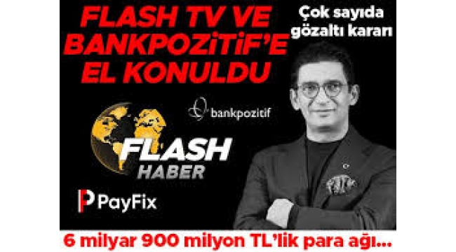 Flash'ın patronu gözaltında... Bahis paralarıyla banka ve tv almış