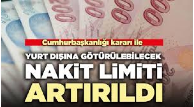 Yurt dışına çıkarılabilecek nakit limiti değişti!