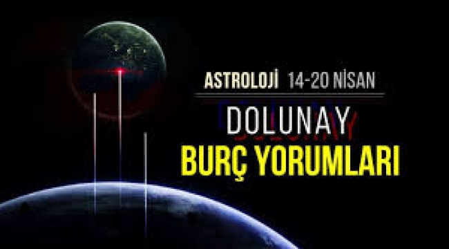 14-20 Nisan burç yorumları
