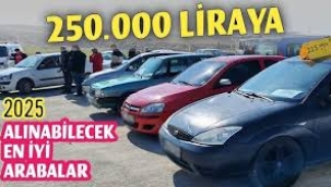 250 bin TL bütçeyle, 2025 Nisan itibarıyla hala alınabilecek  otomobiller