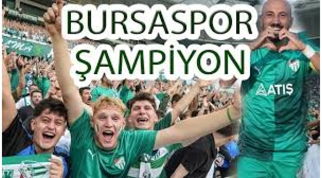 Bursaspor şampiyonluğunu ilan etti: Yeşil-beyazlı ekip 2. Lig'de