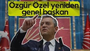 CHP'de Özgür Özel yeniden genel başkan seçildi