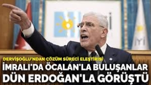 Dervişoğlu'ndan çözüm süreci eleştirisi: İmralı'da Öcalan'la buluşanlar dün Erdoğan'la görüştü