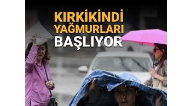 Kırkikindi yağmurları başlıyor (Hafta sonu hava nasıl olacak?)
