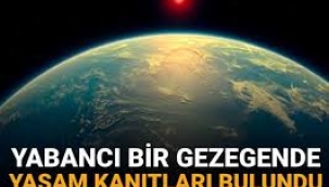 Yabancı bir gezegende yaşama dair şimdiye kadarki en güçlü kanıt bulundu