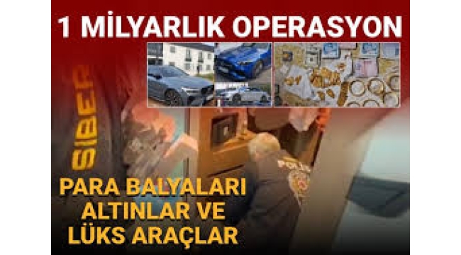 Balya balya paralar, altınlar ve lüks otomobiller... 39 şehirde büyük operasyon