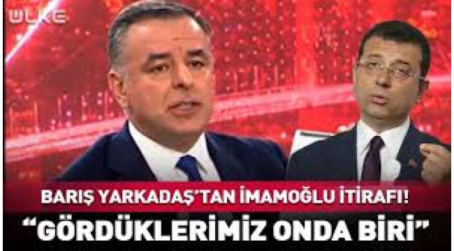 Barış Yarkadaş'tan İBB soruşturması sözleri