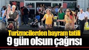 Bayram "9 gün tatil olsun