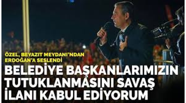 Belediye başkanlarımızın tutuklanmasını savaş ilanı kabul ediyorum