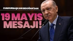 Erdoğan'dan 19 Mayıs mesajı!