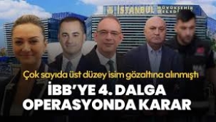 İBB'ye 4. Dalga operasyonda 25 tutuklama