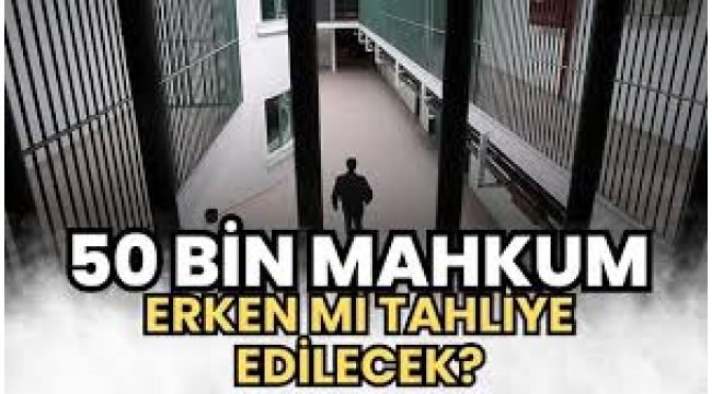 İnfaz yasası bayram öncesi çıkabilir: 50 bin mahkuma tahliye