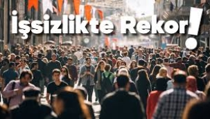 İşsizlikte büyük rekor