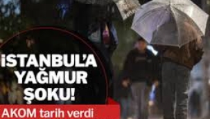 İstanbul'a yağmur şoku! AKOM tarih verdi