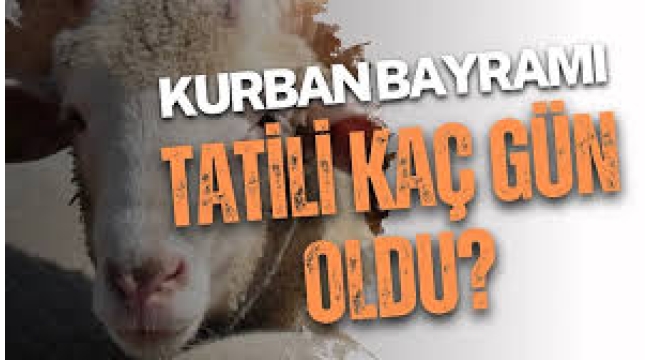 Kurban Bayramı tatili kaç gün olacak: Açıklama geldi