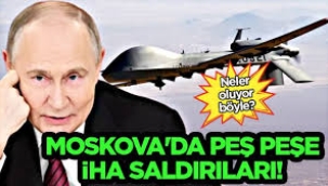 Moskova'da İHA Saldırıları: Havalimanları Uçuşları Durdurdu