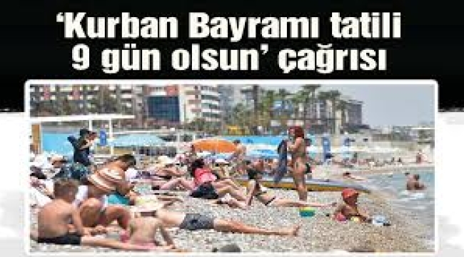  Turizmciler, bayram tatilinin 9 gün olmasını istiyor