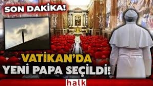 Vatikan'da beyaz duman... Papa seçildi