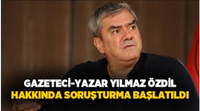 Yılmaz Özdil hakkında soruşturma başlatıldı!