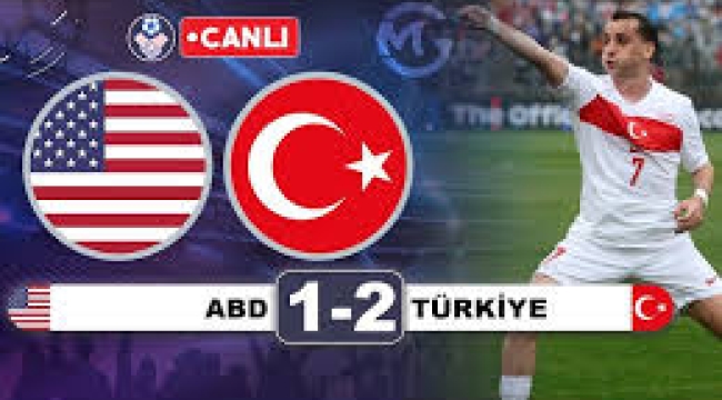  A Milli Futbol Takımımız, ABD'yi 2-1'lik skorla devirdi!