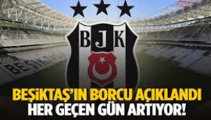 Beşiktaş'ın borcu açıklandı: 16 milyar TL
