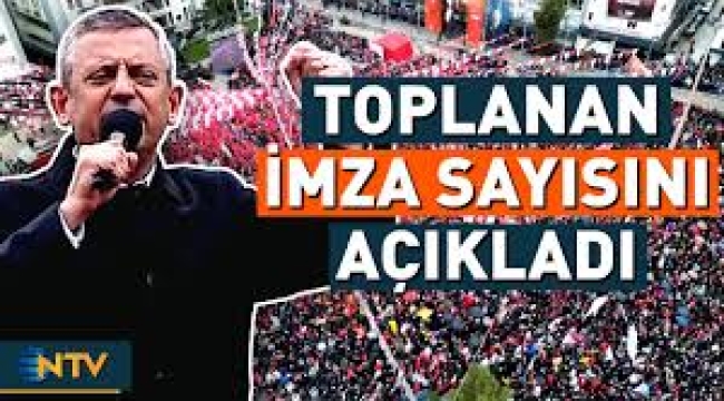 CHP lideri Özel, İmamoğlu için toplanan imza sayısını açıkladı! 