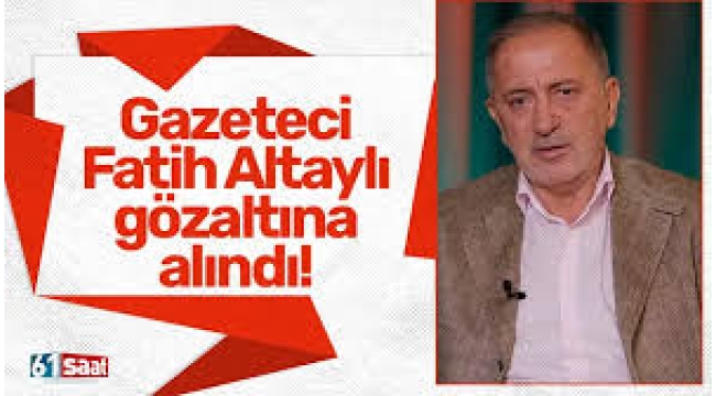 Fatih Altaylı gözaltına alındı