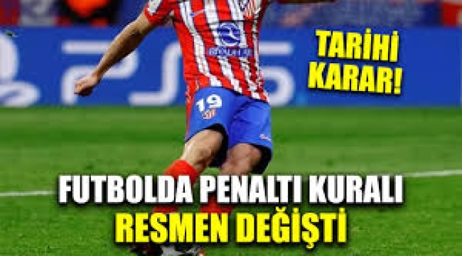 Futbolda penaltı kuralları değişti