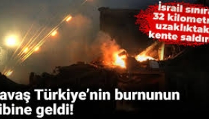 İsrail Türkiye sınırına 32 kilometre uzaklıktaki Salmas kentine saldırdı
