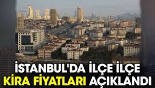 İstanbul'da kiralar uçtu! İşte ilçe ilçe kira fiyatları