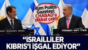 Rum Politis Gazetesi: Chabad, Kıbrıs'ı arka bahçesi gibi kullanıyor
