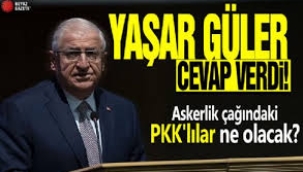 Askerlik çağına gelmiş PKK'lılar ne olacak? İşte Bakan Yaşar Güler'in cevabı…