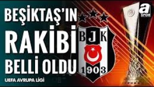 Beşiktaş'ın Avrupa Ligi'ndeki rakibi belli oldu