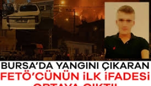 Bursa'yı kül eden yangının perde arkası: FETÖ izi çıktı