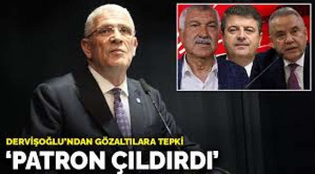 Dervişoğlu'ndan belediye başkanlarına yönelik gözaltılara tepki: "Patron çıldırdı"