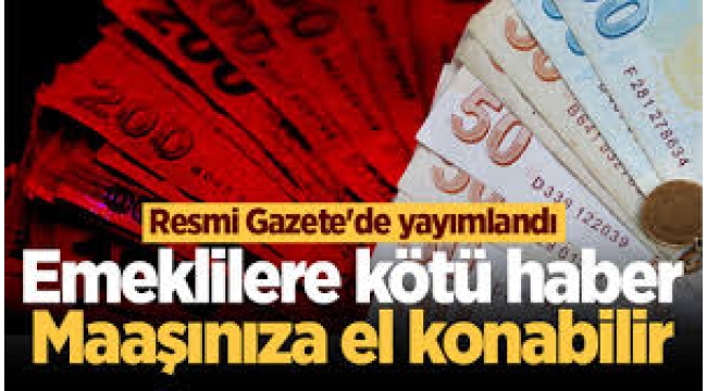 Emekli maaşlarına bloke konacak... Kredi çeken emeklileri ilgilendiriyor,