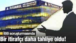 İBB soruşturmasında bir isim daha itirafçı oldu